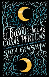 EL BOSQUE DE LAS COSAS PERDIDAS | Ernshaw, Shea | 9788492918867 (Puck)